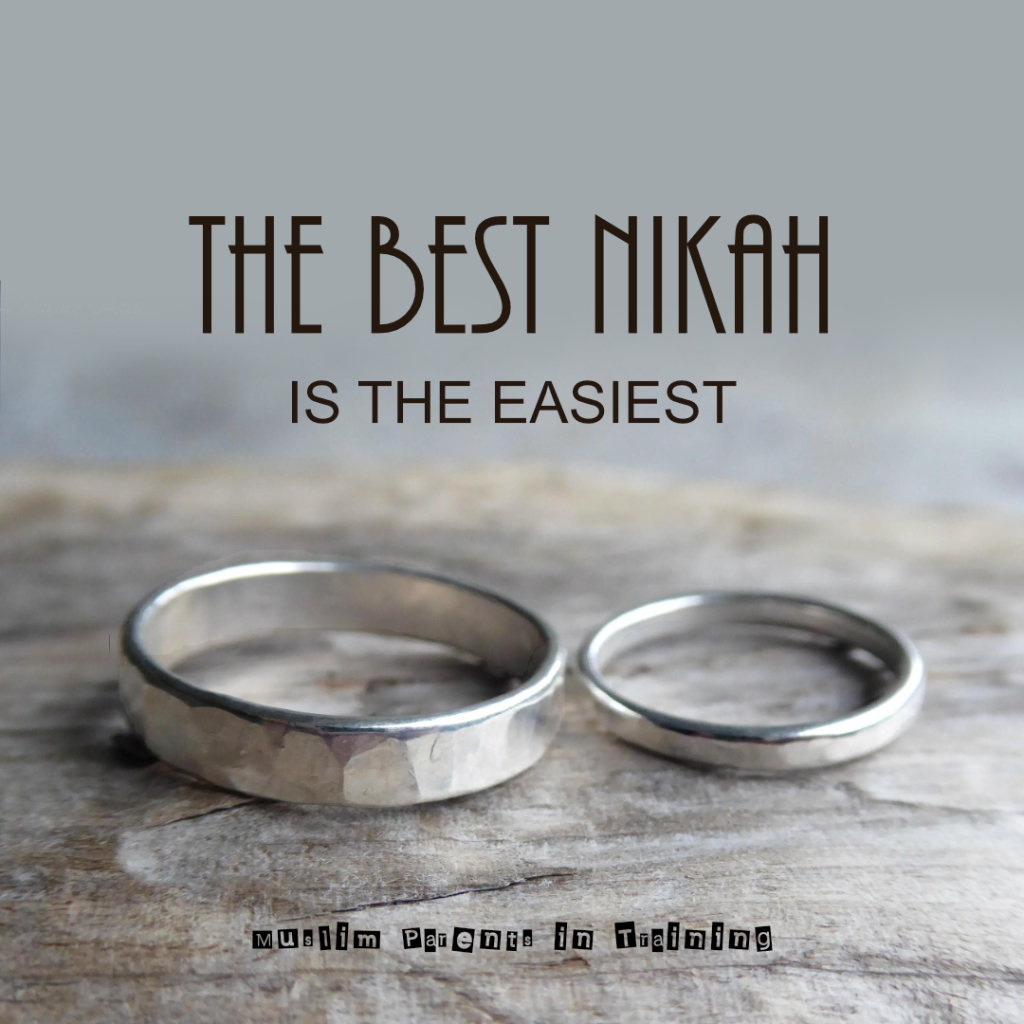 The best nikah is the easiest